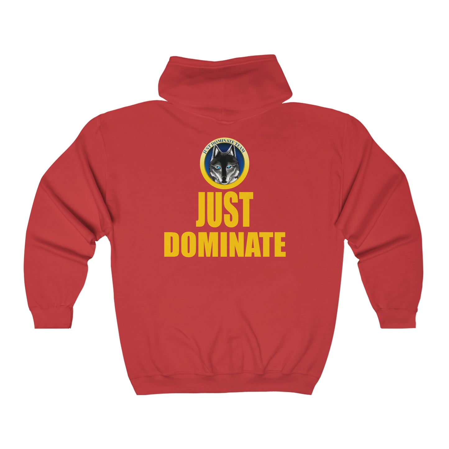 Unisex Full Zip Hooded Just Dominate Sweatshirt