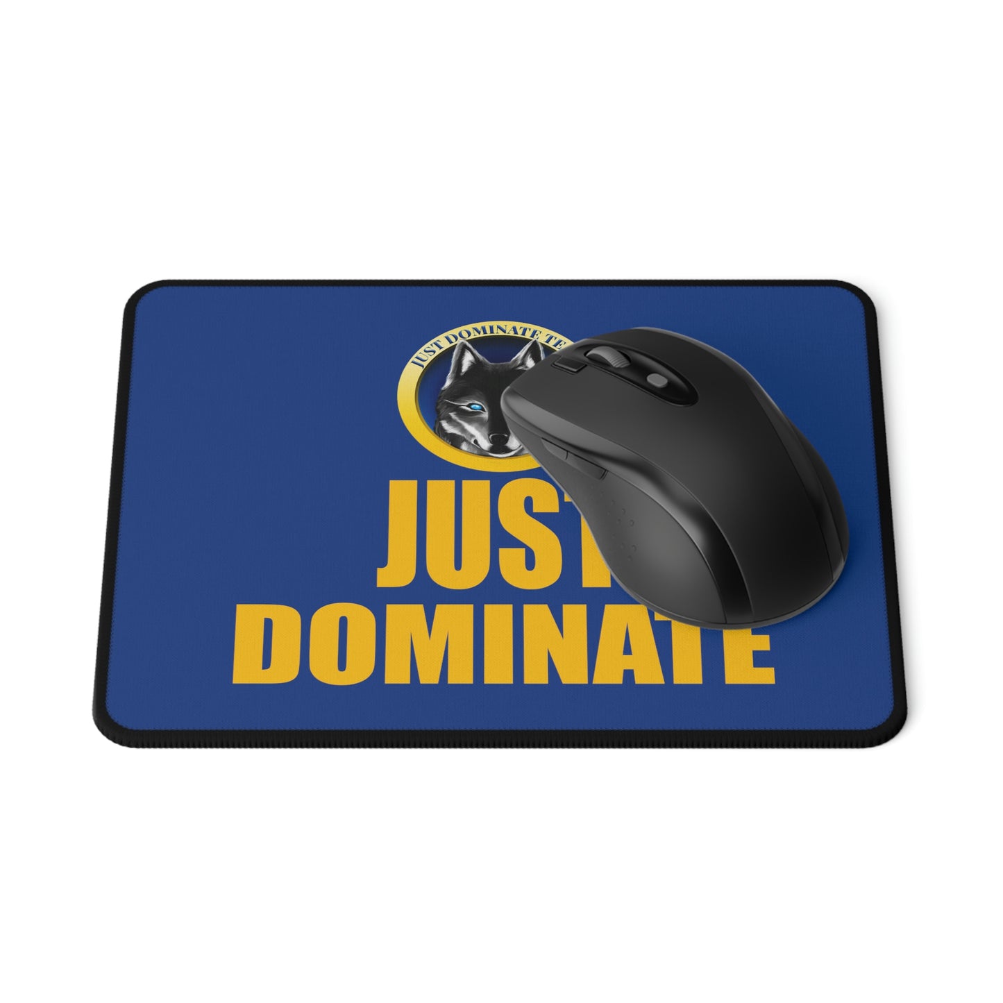 Non-Slip Just Dominate Mouse Pads