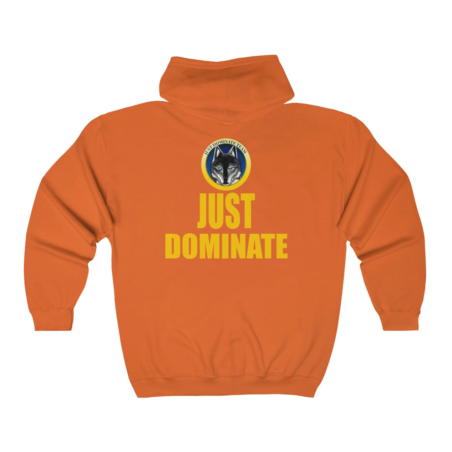 Unisex Full Zip Hooded  Just Dominate Sweatshirt