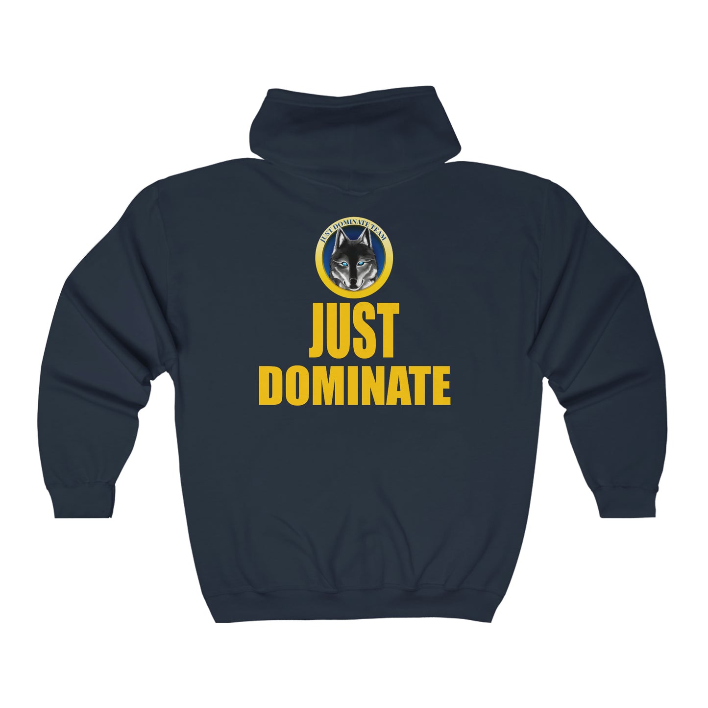 Unisex Full Zip Hooded  Just Dominate Sweatshirt